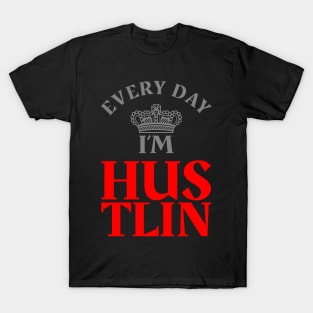 Hustlin T-Shirt